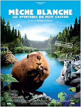 Mèche Blanche, les aventures du petit castor Mèche Blanche, les aventures du petit castor