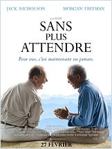 Sans plus attendre (The Bucket List) Sans plus attendre (The Bucket List)