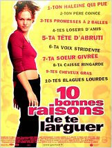 10 bonnes raisons de te larguer (10 Things I Hate About you) 10 bonnes raisons de te larguer (10 Things I Hate About you)