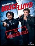 Max La Menace : Bruce et Lloyd se déchaînent Max La Menace : Bruce et Lloyd se déchaînent