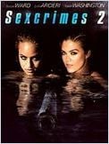 Sex Crimes 2 (Wild Things 2) Sex Crimes 2 (Wild Things 2)