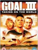 Goal! 3 : Taking on the world Goal! 3 : Taking on the world