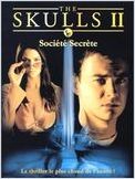 The Skulls 2, société secrète The Skulls 2, société secrète