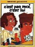 C'est pas moi, c'est lui C'est pas moi, c'est lui