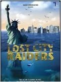 Lost City Raiders : Le secret du monde englouti Lost City Raiders : Le secret du monde englouti