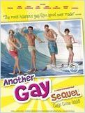 Another Gay Sequel : Gays gone wild ! Another Gay Sequel : Gays gone wild !