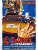 Quatre Dollars de Vengeance Quatre Dollars de Vengeance