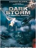 la Dernière tempête (Dark Storm) la Dernière tempête (Dark Storm)
