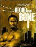 Blood and Bone Blood and Bone
