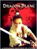 Dragon blanc (Fei hap siu baak lung) Dragon blanc (Fei hap siu baak lung)