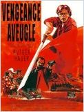 Vengeance aveugle (Blind fury) Vengeance aveugle (Blind fury)
