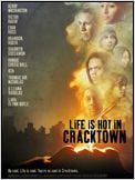 Life Is Hot in Cracktown Life Is Hot in Cracktown