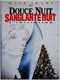 Douce nuit, Sanglante nuit 4 : l'Initiation Douce nuit, Sanglante nuit 4 : l'Initiation