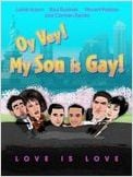 Oy Vey ! My Son Is Gay ! Oy Vey ! My Son Is Gay !