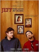 Jeff Who Lives at Home Jeff Who Lives at Home