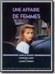 Une affaire de femmes Une affaire de femmes