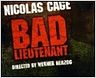 "Bad Lieutenant": bande-annonce !