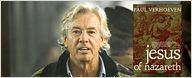 "Jesus of Nazareth" : la tentation du Christ pour Paul Verhoeven ?