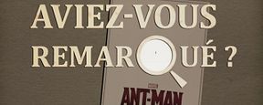 Aviez-vous remarqué ? Les petits détails cachés de Ant-Man Aviez-vous remarqué ? Les petits détails cachés de Ant-Man