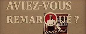 Aviez-vous remarqué ? Les petits détails cachés de Citizen Kane Aviez-vous remarqué ? Les petits détails cachés de Citizen Kane