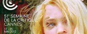 Cannes 2012 : La Semaine de la Critique – Les courts métrages sélectionnés