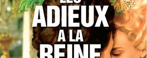 "Les Adieux à la Reine" : Prix Louis Delluc 2012 !
