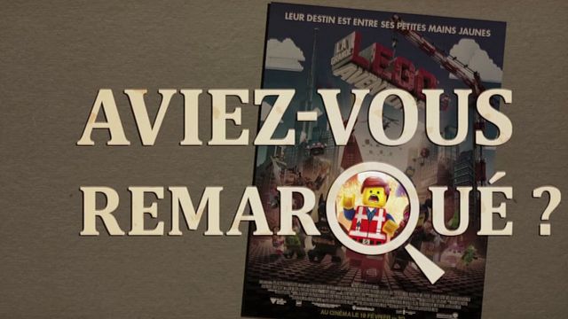 Aviez-vous remarqué ? La Grande aventure Lego