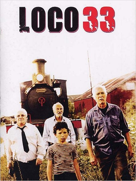 Loco 33 : affiche Diego Arsuaga, Federico Luppi, Hector Alterio, Pepe Soriano
