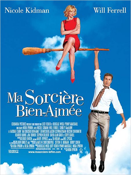 Ma sorcière bien-aimée : affiche Nicole Kidman, Nora Ephron, Will Ferrell