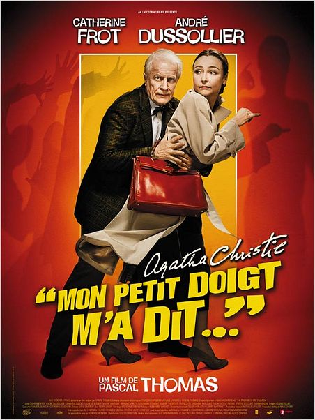 Mon petit doigt m'a dit : affiche André Dussollier, Catherine Frot, Pascal Thomas
