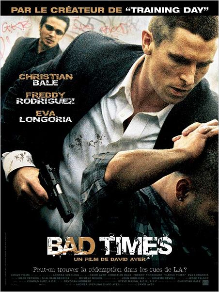 Bad Times : affiche Christian Bale, David Ayer, Freddy Rodriguez