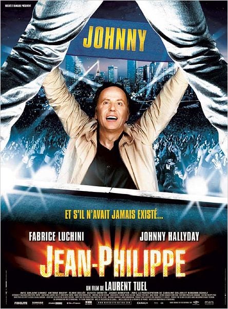 Jean-Philippe : Affiche Fabrice Luchini, Johnny Hallyday, Laurent Tuel