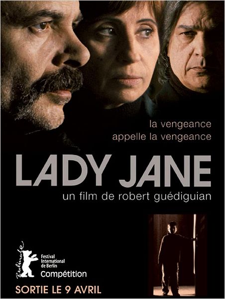 Lady Jane : affiche Ariane Ascaride, Gérard Meylan, Jean-Pierre Darroussin, Robert Guédiguian
