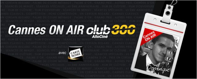 [Cannes ON AIR] Le Festival vu par Dom – Mercredi 23 mai