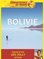 poster de Connaissance du monde : Bolivie, Les rêves du désert