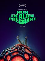 poster de Mum, I'm Alien Pregnant