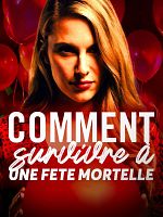 poster de Comment survivre à une fête mortelle