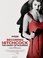 poster de Becoming Hitchcock – The Legacy of Blackmail