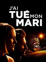 poster de J'ai tué mon mari