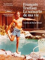 François Truffaut, le scénario de ma vie