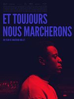 poster de Et toujours nous marcherons