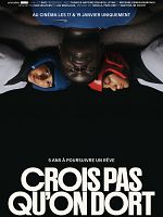 poster de Crois pas qu'on dort