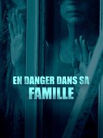 poster de En danger dans sa famille