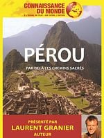 poster de Connaissance du Monde : Pérou - Par-delà les chemins sacrés