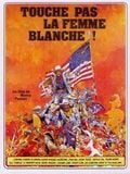 poster de Touche pas à la femme blanche