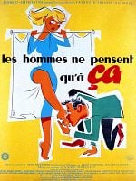 poster de Les Hommes ne pensent qu'à ça