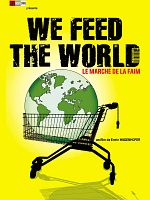 poster de We Feed the World - le marché de la faim