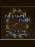 poster de The Hamster Factor and other Tales of Twelve Monkeys
