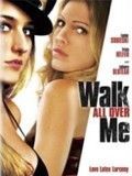 poster de Walk All Over Me