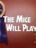 poster de The Mice Will Play